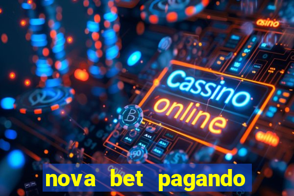 nova bet pagando no cadastro